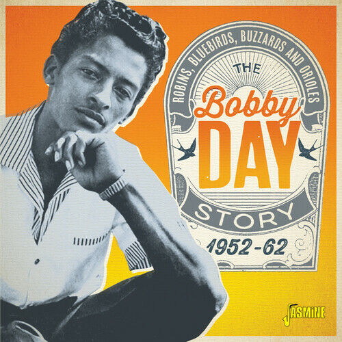 Robins Bluebirds Buzzards  Orioles  The Bobby Day Story 19521962 CD New & Sealed